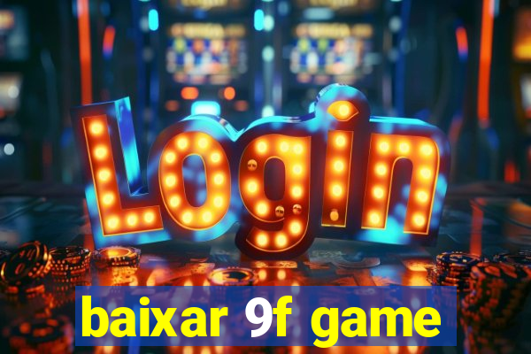 baixar 9f game